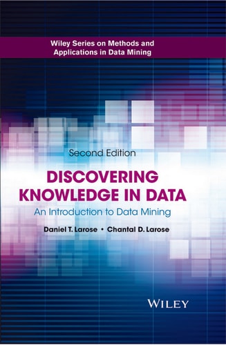 Discovering Knowledge in Data An Introduction to Data Mining (2nd Edition)