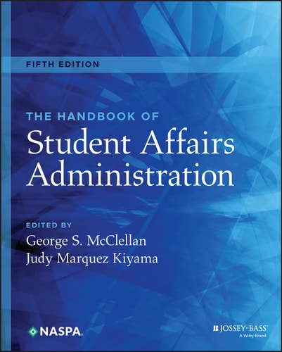 The Handbook of Student Affairs Administration (5th Edition)