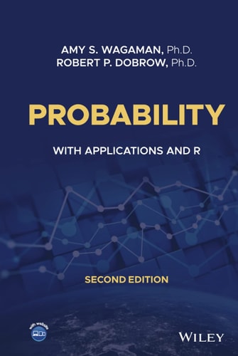 Probability (With Applications and R) (2nd Edition)