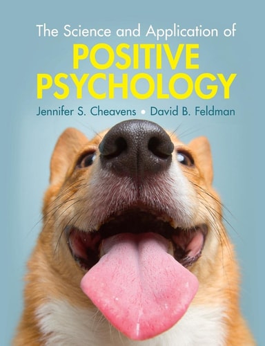 The Science and Application of Positive Psychology (1st Edition)