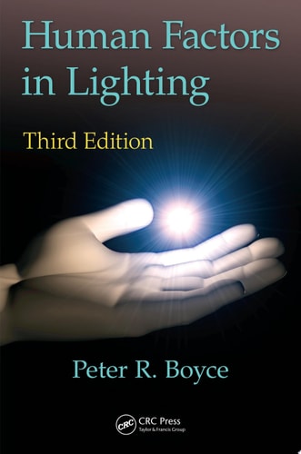 Human Factors in Lighting, Third Edition (3rd Edition)