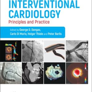 Interventional Cardiology: Principles and Practice, 3rd Edition (Principles and Practice)