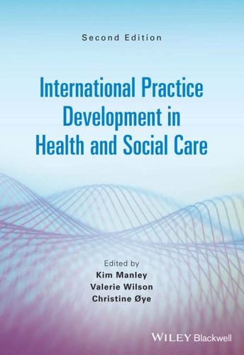 International Practice Development in Health and Social Care, 2nd Edition