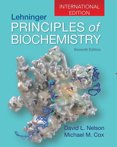 Lehninger Principles of Biochemistry International Edition (7th Edition)