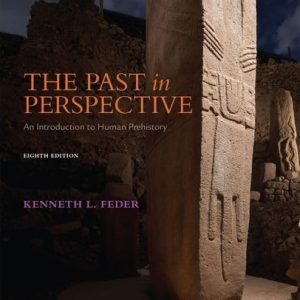 The Past in Perspective An Introduction to Human Prehistory (8th Edition)