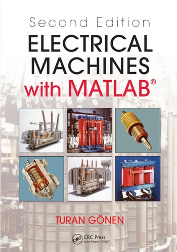 Electrical Machines with MATLAB®, Second Edition (2nd Edition)