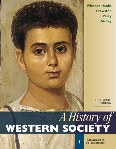 A History of Western Society, Volume 1 (From Antiquity to the Enlightenment) (13th Edition)