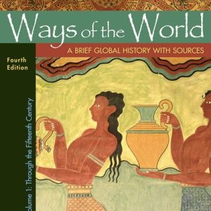 Ways of the World with Sources, Volume 1: A Brief Global History (4th Edition)