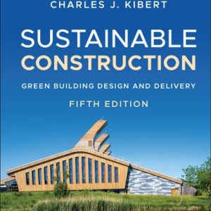 Sustainable Construction (Green Building Design and Delivery) (5th Edition)