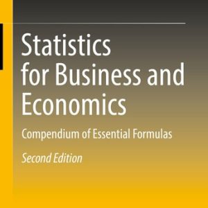 Statistics for Business and Economics (Compendium of Essential Formulas) (2nd Edition)