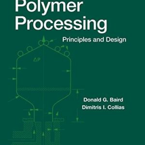 Polymer Processing (Principles and Design) (2nd Edition)