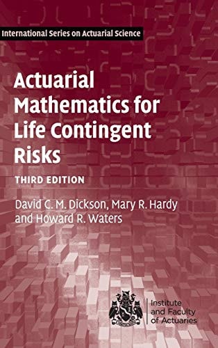 Actuarial Mathematics for Life Contingent Risks (3rd Edition)