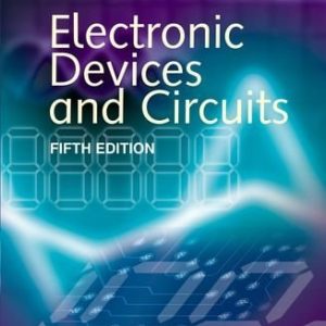 Electronic Devices And Circuits, 5E (5th Edition)