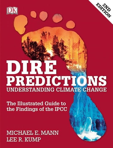 Dire Predictions (Understanding Climate Change ) (2nd Edition)