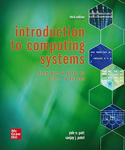 Introduction to Computing Systems: From Bits & Gates to C & Beyond (3rd Edition)