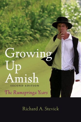 Growing Up Amish (The Rumspringa Years) (2nd Edition)
