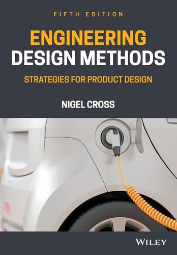 Engineering Design Methods (Strategies for Product Design) (5th Edition)