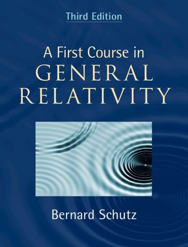 A First Course in General Relativity (3rd Edition)