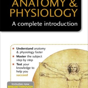 Anatomy & Physiology: A Complete Introduction: Teach Yourself (5th Edition)