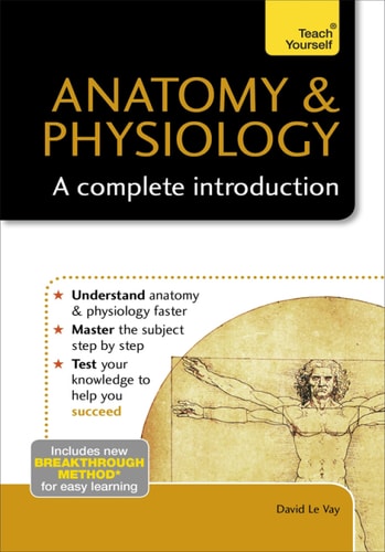 Anatomy & Physiology: A Complete Introduction: Teach Yourself (5th Edition)
