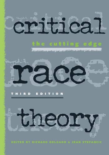 Critical Race Theory (The Cutting Edge) (3rd Edition)