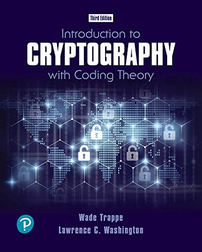 Introduction to Cryptography with Coding Theory (3rd Edition)