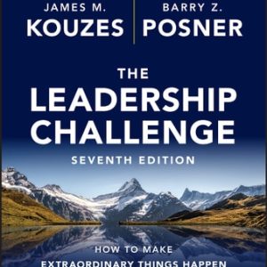The Leadership Challenge (How to Make Extraordinary Things Happen in Organizations) (7th Edition)