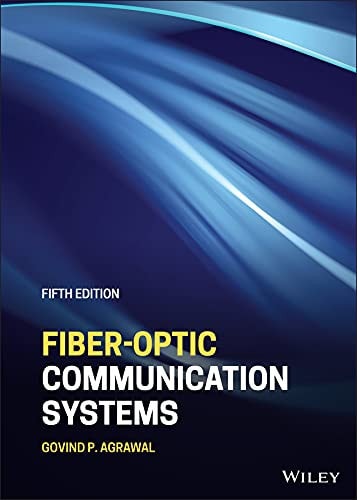 Fiber-Optic Communication Systems (5th Edition)