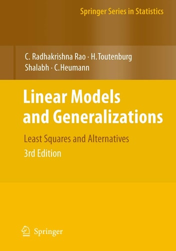 Linear Models and Generalizations (Least Squares and Alternatives) (3rd Edition)