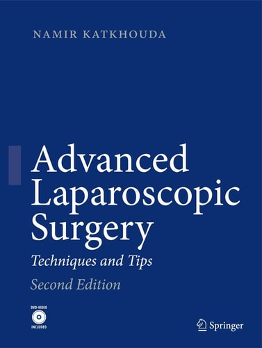 Advanced Laparoscopic Surgery (Techniques and Tips) (2nd Edition)
