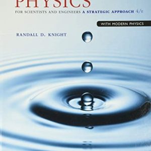 Physics for Scientists and Engineers A Strategic Approach with Modern Physics (4th Edition)