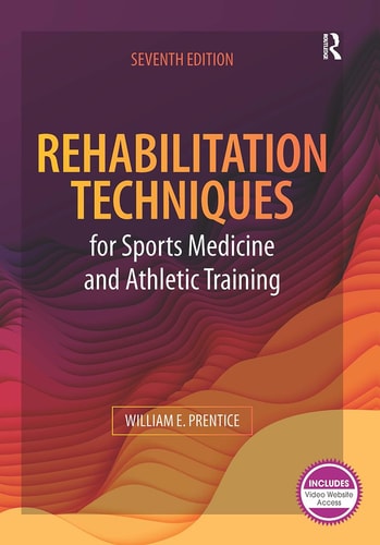 Rehabilitation Techniques for Sports Medicine and Athletic Training (7th Edition)