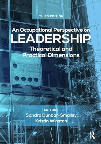 An occupational perspective on leadership: theoretical and practical dimensions (3rd Edition)