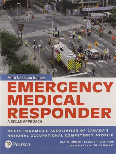 Emergency Medical Responder: A Skills Approach (Canadian Edition) (A Skills Approach (Canadian Edition))