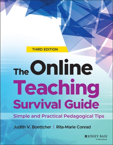 The Online Teaching Survival Guide (Simple and Practical Pedagogical Tips) (3rd Edition)