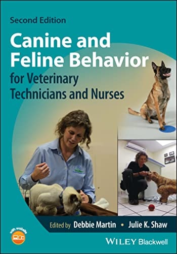 Canine and Feline Behavior for Veterinary Technicians and Nurses (2nd Edition)