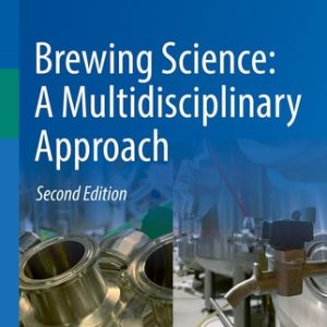 Brewing Science: A Multidisciplinary Approach (2nd Edition)