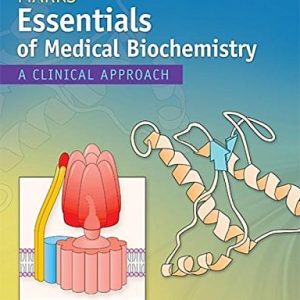 Marks' Essentials of Medical Biochemistry (A Clinical Approach) (2nd Edition)