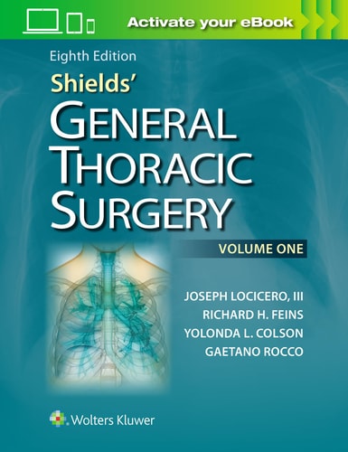 Shields' General Thoracic Surgery (8th Edition)