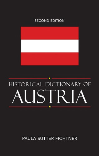Historical Dictionary of Austria (2nd Edition)