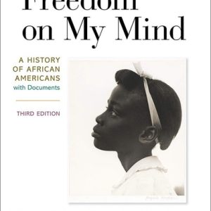 Freedom on My Mind (A History of African Americans, With Documents) (3rd Edition)