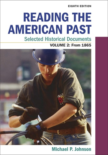Reading the American Past: Selected Historical Documents, Volume 2: Since 1865 (8th Edition)