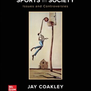 Sports in Society: Issues and Controversies (13th Edition)