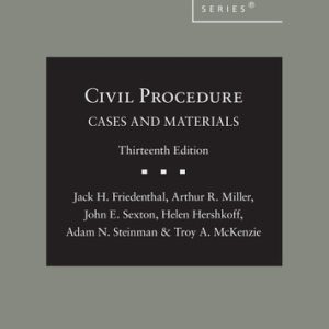 Civil Procedure Cases and Materials (13th Edition)