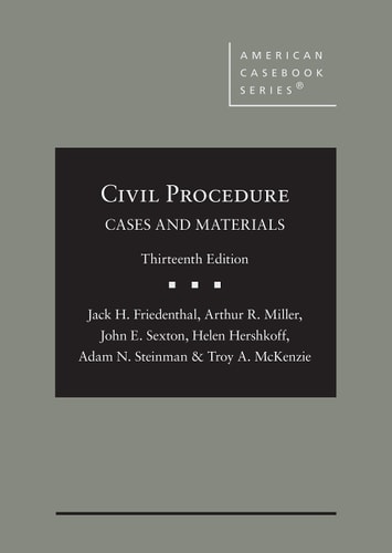 Civil Procedure Cases and Materials (13th Edition)