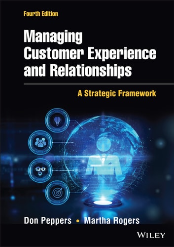Managing Customer Experience and Relationships (A Strategic Framework) (4th Edition)