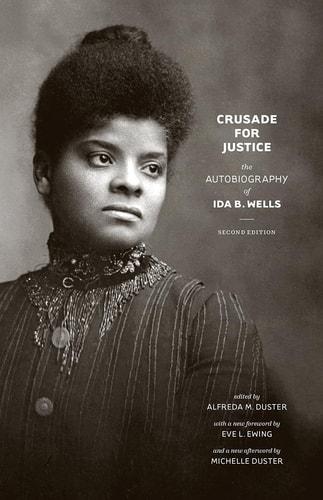 Crusade for Justice (The Autobiography of Ida B. Wells, Second Edition)