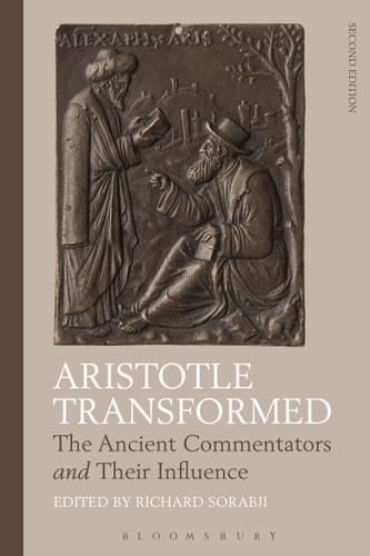 Aristotle Transformed (The Ancient Commentators and Their Influence) (2nd Edition)