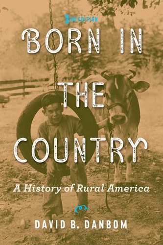 Born in the Country (A History of Rural America) (3rd Edition)