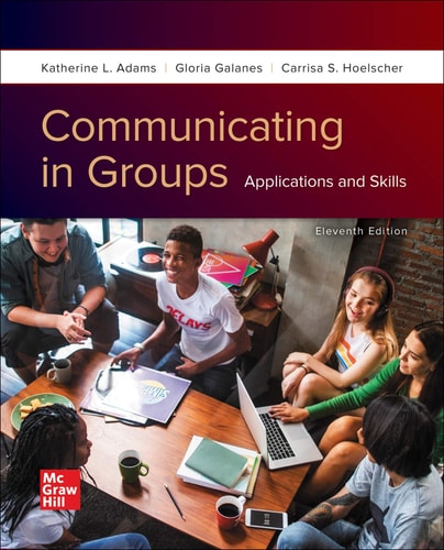 Communicating in Groups: Applications and Skills (11th Edition)